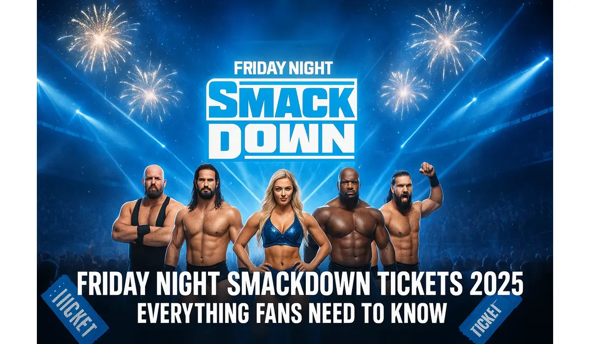 Friday Night SmackDown Tickets Everything Fans Need to Know in 2025