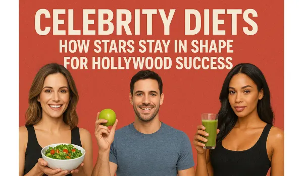 Celebrity Diets: How Stars Stay in Shape for Sustainable Weight Loss Success in the USA